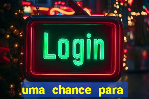 uma chance para lutar filme completo dublado